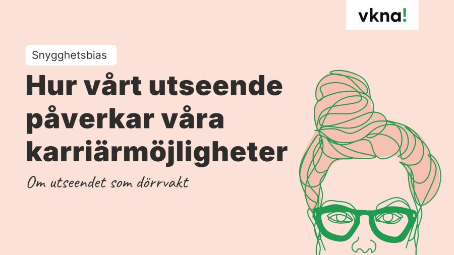 Snygghetsbias. Hur vårt utseende påverkar våra karriärmöjligheter Om utseendet som dörrvakt.